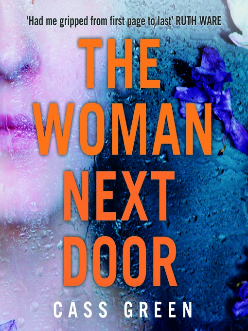 Title details for The Woman Next Door by Cass Green - Available